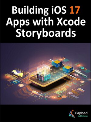 cover image of Building iOS 17 Apps with Xcode Storyboards